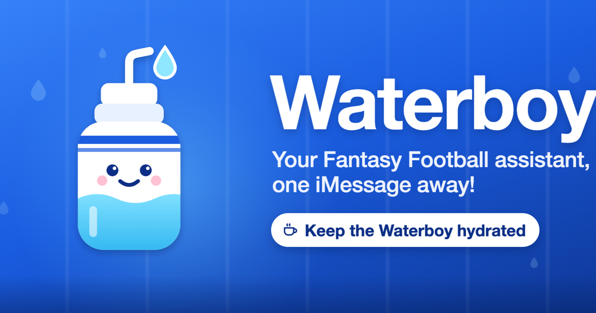 Waterboy - Your fantasy football assistant, one iMessage away!